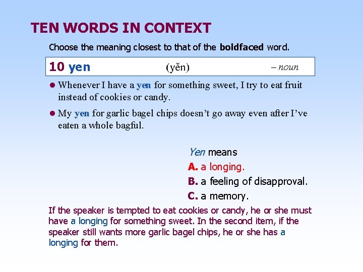 TEN WORDS IN CONTEXT Choose the meaning closest to that of the boldfaced word.