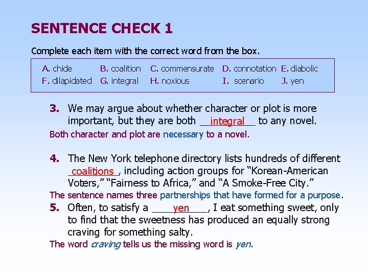 SENTENCE CHECK 1 Complete each item with the correct word from the box. A.