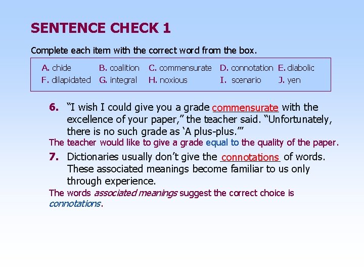 SENTENCE CHECK 1 Complete each item with the correct word from the box. A.