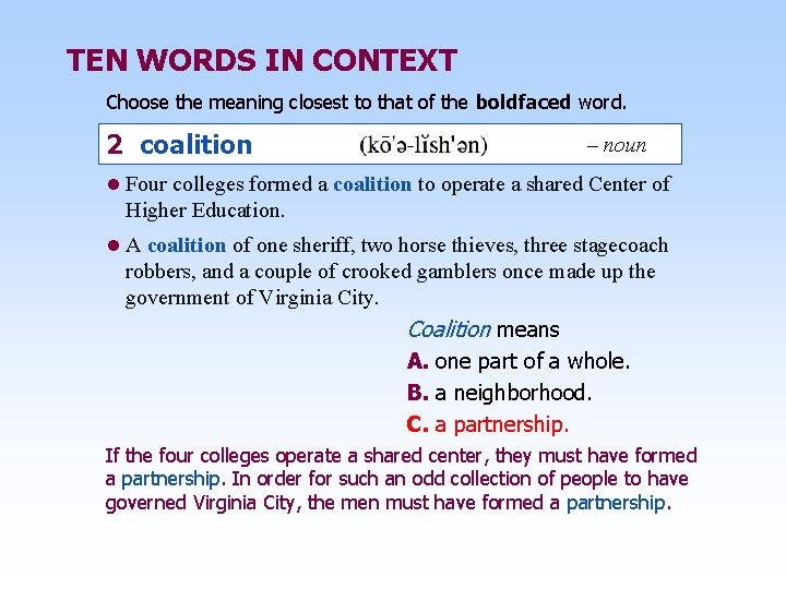 TEN WORDS IN CONTEXT Choose the meaning closest to that of the boldfaced word.