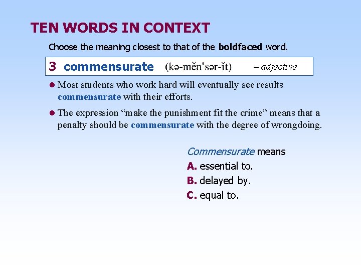 TEN WORDS IN CONTEXT Choose the meaning closest to that of the boldfaced word.