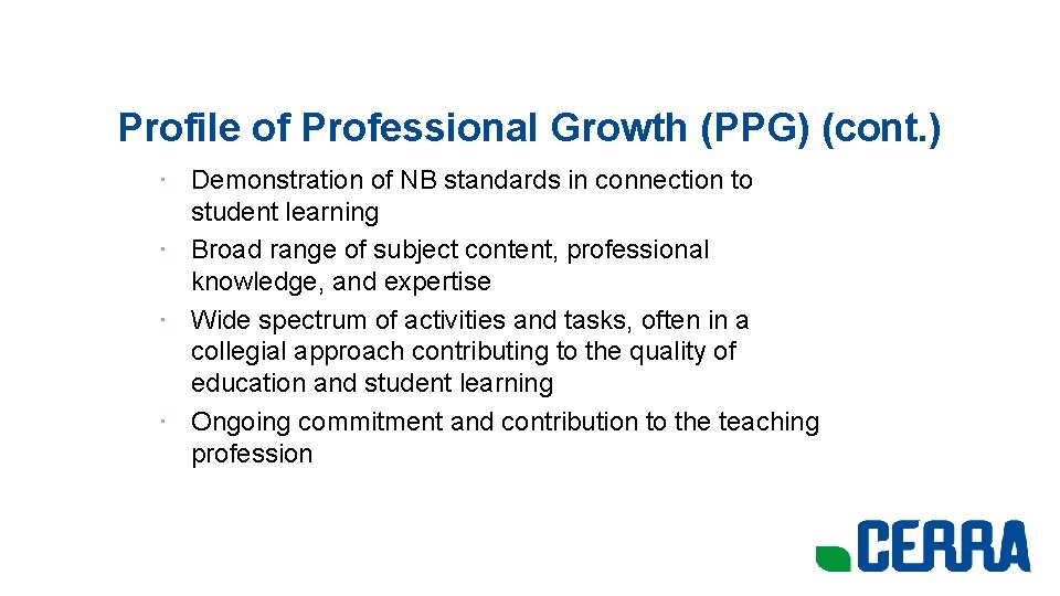 Profile of Professional Growth (PPG) (cont. ) • Demonstration of NB standards in connection