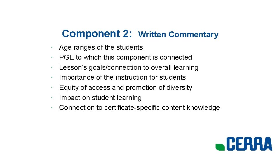Component 2: • • Written Commentary Age ranges of the students PGE to which