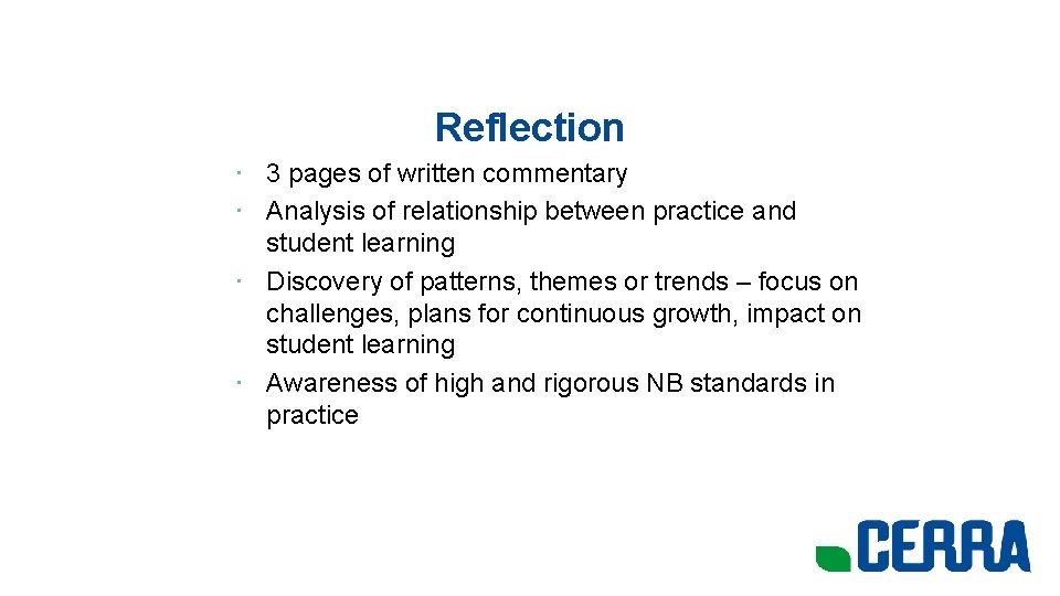 Reflection • 3 pages of written commentary • Analysis of relationship between practice and