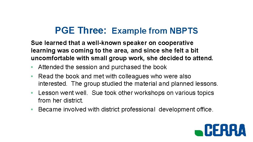 PGE Three: Example from NBPTS Sue learned that a well-known speaker on cooperative learning