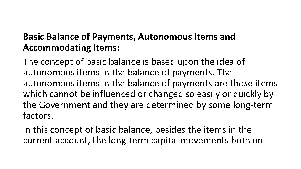 Basic Balance of Payments, Autonomous Items and Accommodating Items: The concept of basic balance