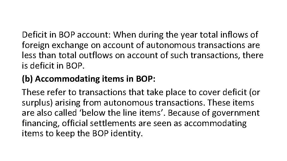 Deficit in BOP account: When during the year total inflows of foreign exchange on
