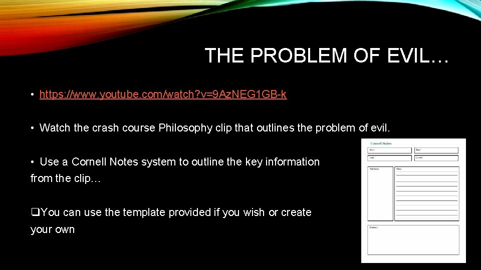 THE PROBLEM OF EVIL… • https: //www. youtube. com/watch? v=9 Az. NEG 1 GB-k