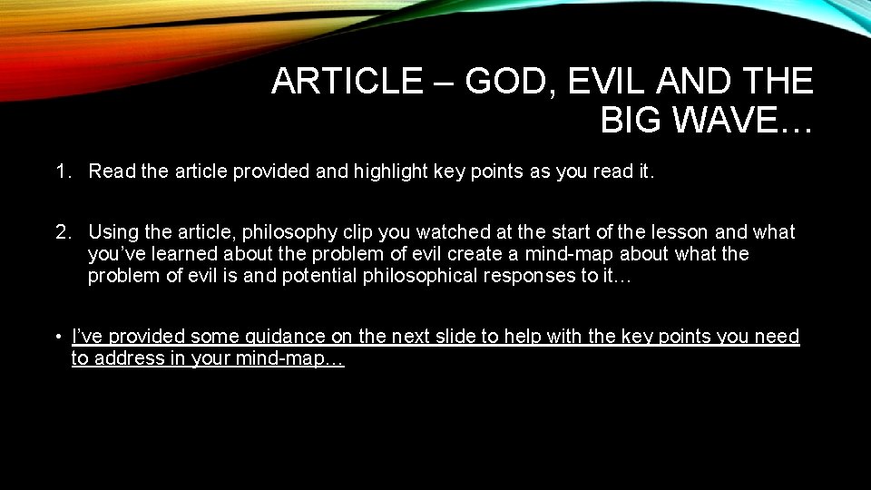 ARTICLE – GOD, EVIL AND THE BIG WAVE… 1. Read the article provided and