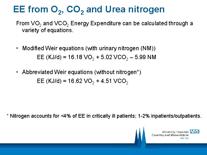 EE from O 2, CO 2 and Urea nitrogen From VO 2 and VCO EE from O 2, CO 2 and Urea nitrogen From VO 2 and VCO