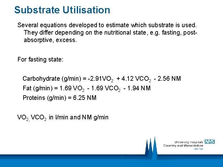 Substrate Utilisation Several equations developed to estimate which substrate is used. They differ depending