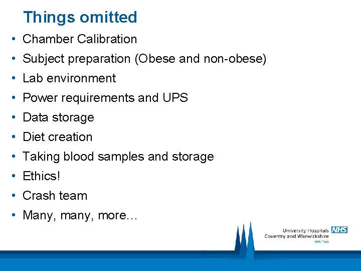 Things omitted • Chamber Calibration • Subject preparation (Obese and non-obese) • Lab environment