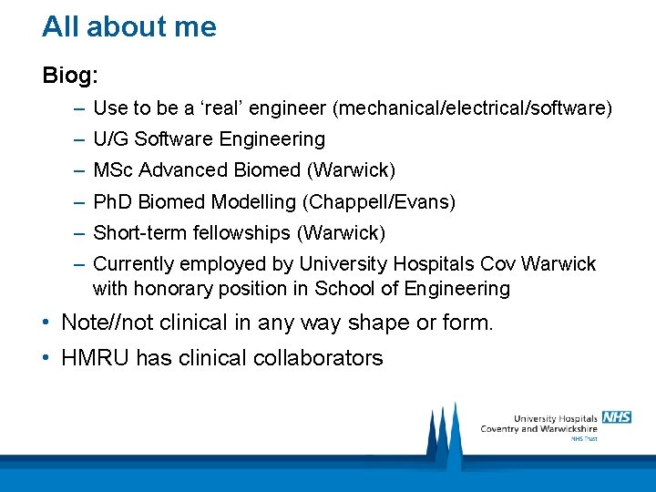 All about me Biog: – Use to be a ‘real’ engineer (mechanical/electrical/software) – U/G