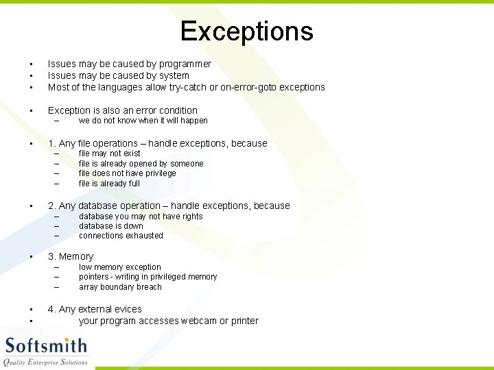 Exceptions • • • Issues may be caused by programmer Issues may be caused Exceptions • • • Issues may be caused by programmer Issues may be caused
