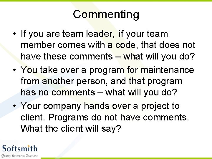Commenting • If you are team leader, if your team member comes with a Commenting • If you are team leader, if your team member comes with a