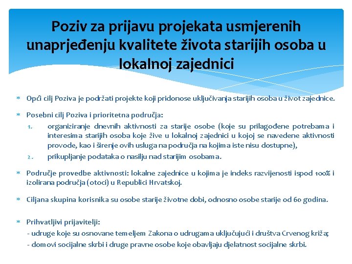 Poziv za prijavu projekata usmjerenih unaprjeđenju kvalitete života starijih osoba u lokalnoj zajednici Opći