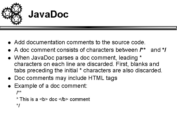 Java. Doc l l l Add documentation comments to the source code. A doc