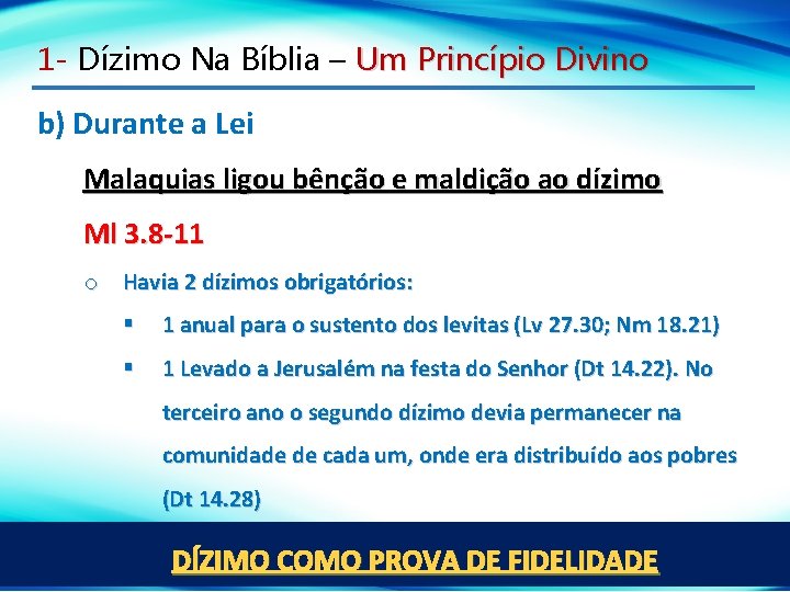 1 - Dízimo Na Bíblia – Um Princípio Divino b) Durante a Lei Malaquias