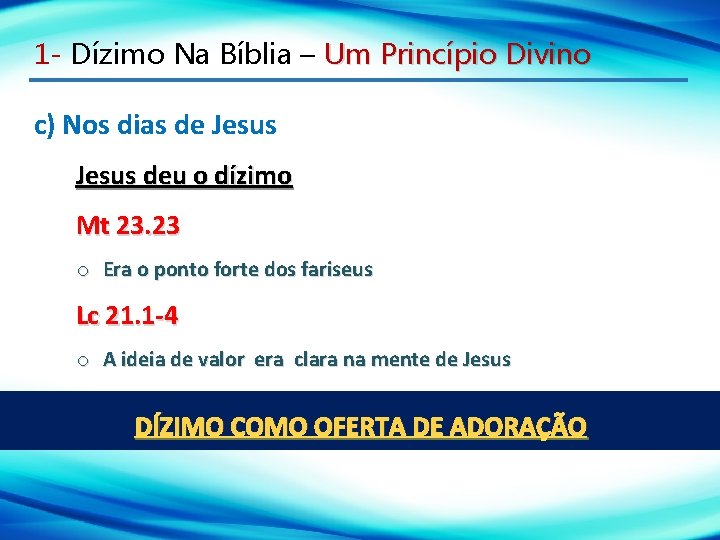 1 - Dízimo Na Bíblia – Um Princípio Divino c) Nos dias de Jesus