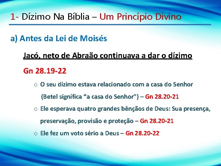 1 - Dízimo Na Bíblia – Um Princípio Divino a) Antes da Lei de