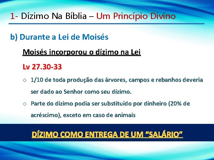 1 - Dízimo Na Bíblia – Um Princípio Divino b) Durante a Lei de
