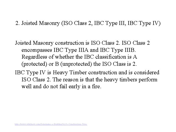 2. Joisted Masonry (ISO Class 2, IBC Type III, IBC Type IV) Joisted Masonry