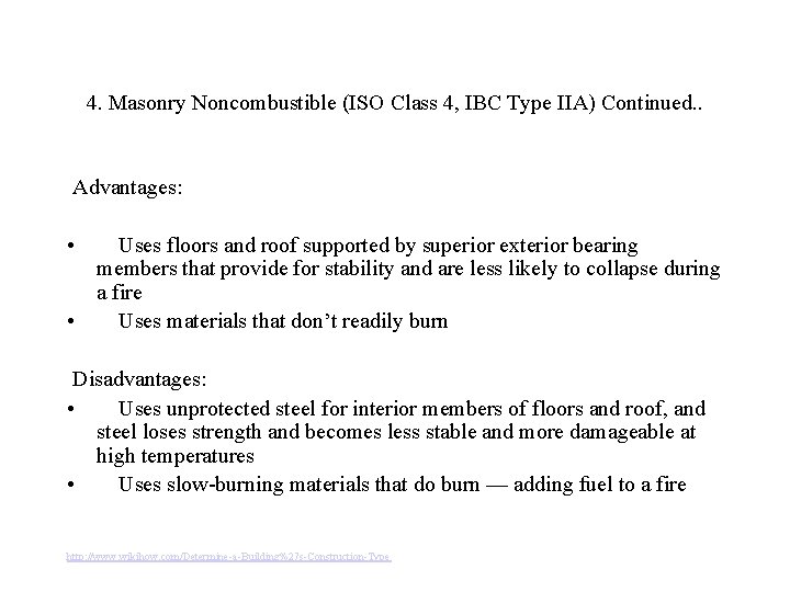 4. Masonry Noncombustible (ISO Class 4, IBC Type IIA) Continued. . Advantages: • Uses