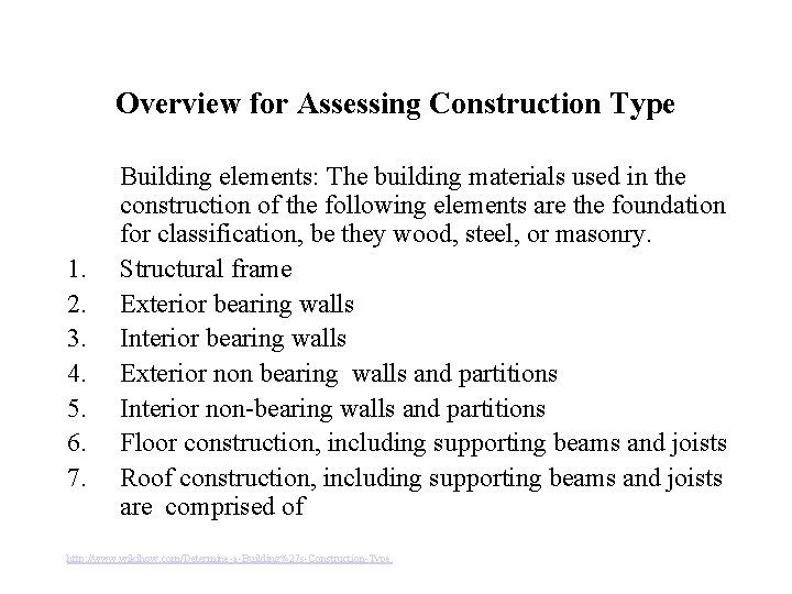 Overview for Assessing Construction Type 1. 2. 3. 4. 5. 6. 7. Building elements: