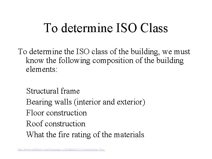 To determine ISO Class To determine the ISO class of the building, we must