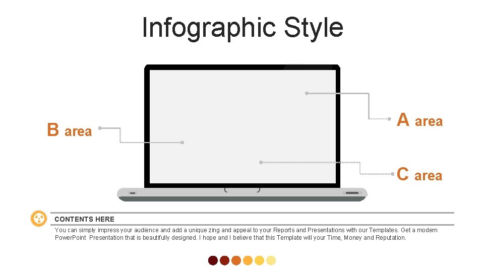 Infographic Style B area A area CONTENTS HERE You can simply impress your audience