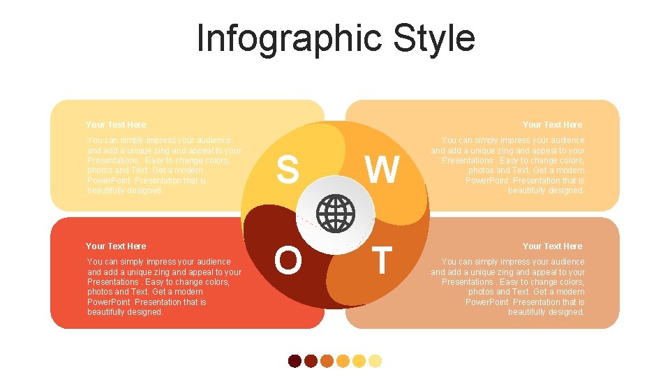 Infographic Style Your Text Here You can simply impress your audience and add a