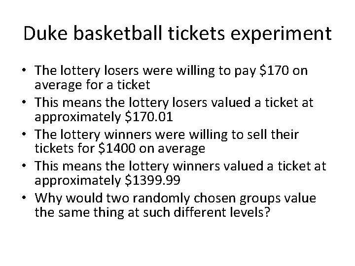 Duke basketball tickets experiment • The lottery losers were willing to pay $170 on