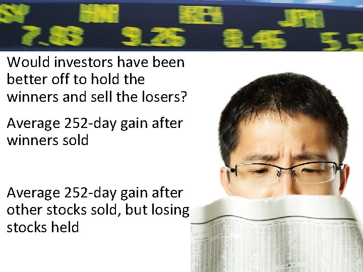 Would investors have been better off to hold the winners and sell the losers?