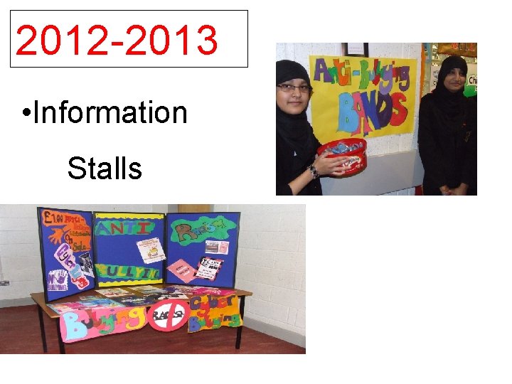 2012 -2013 • Information Stalls 