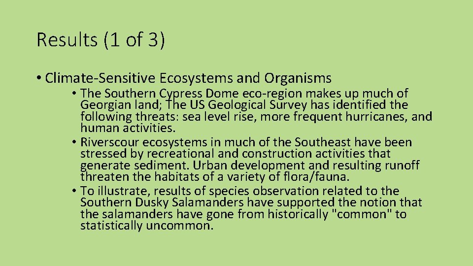 Results (1 of 3) • Climate-Sensitive Ecosystems and Organisms • The Southern Cypress Dome