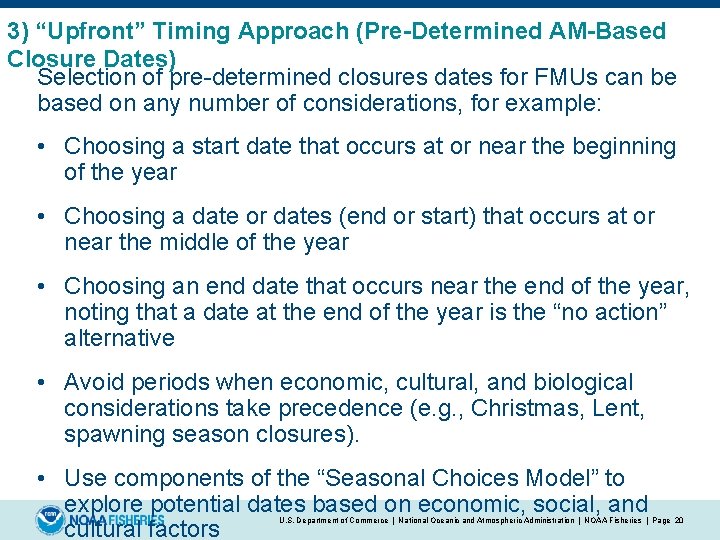 3) “Upfront” Timing Approach (Pre-Determined AM-Based Closure Dates) Selection of pre-determined closures dates for