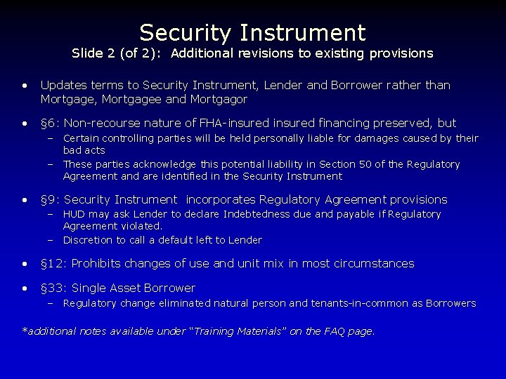 Security Instrument Slide 2 (of 2): Additional revisions to existing provisions • Updates terms