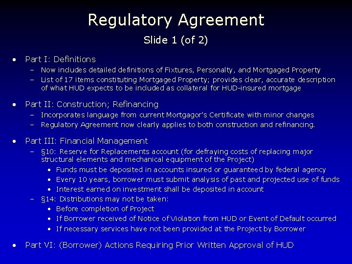 Regulatory Agreement Slide 1 (of 2) • Part I: Definitions – Now includes detailed