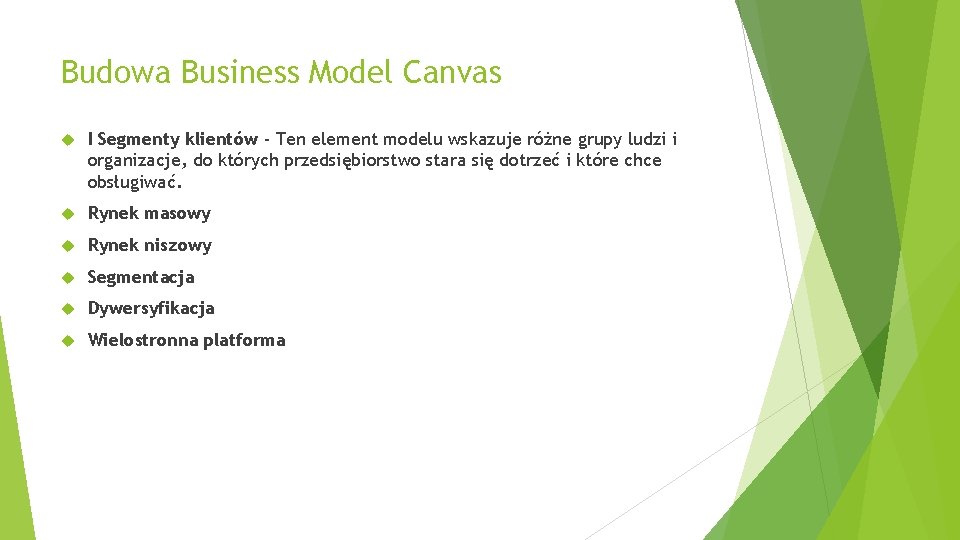 Budowa Business Model Canvas I Segmenty klientów - Ten element modelu wskazuje różne grupy