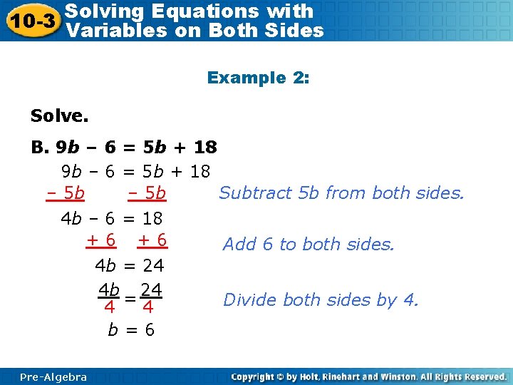 Solving Equations with 10 -3 Variables on Both Sides Example 2: Solve. B. 9