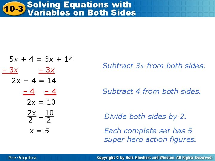 Solving Equations with 10 -3 Variables on Both Sides 5 x + 4 =
