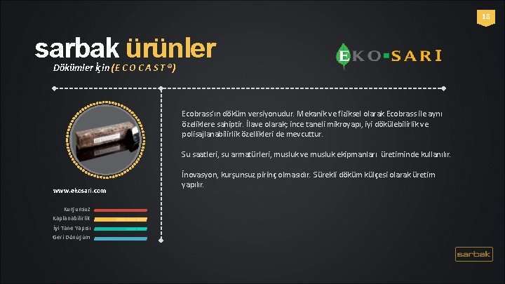 18 sarbak ürünler Dökümler İçin (E C O C A S T ®) Ecobrass’ın