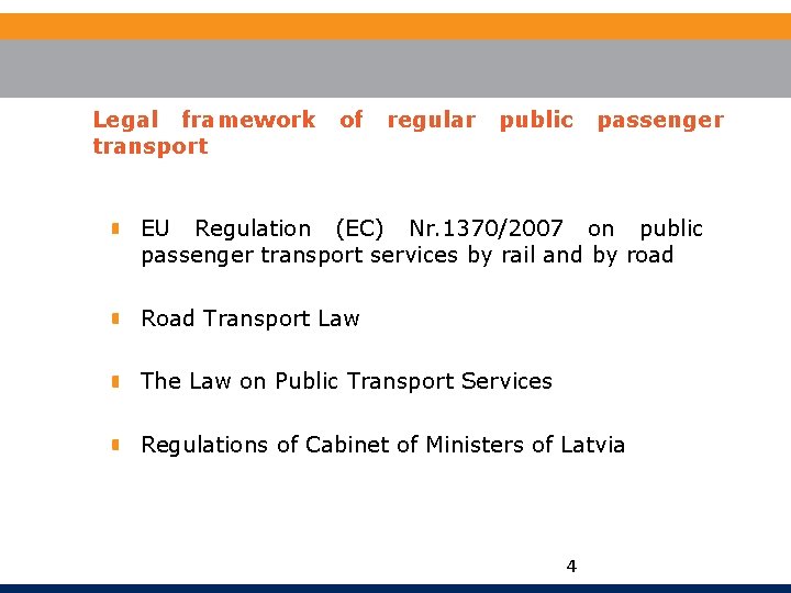 Legal framework transport of regular public passenger EU Regulation (EC) Nr. 1370/2007 on public