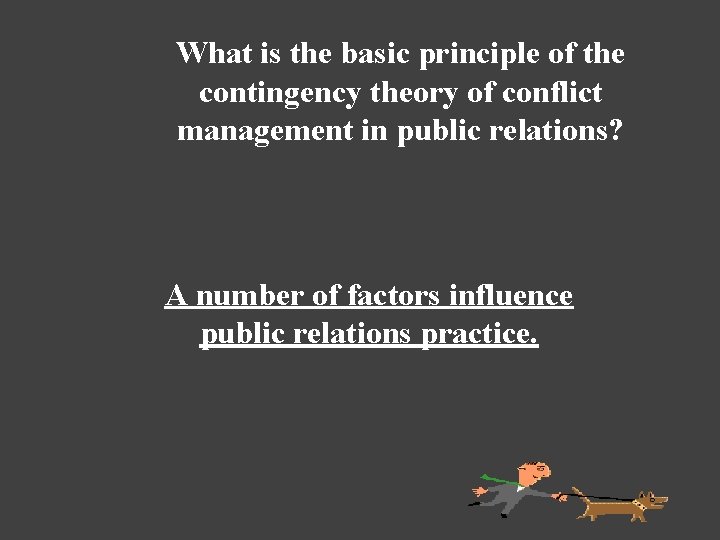 What is the basic principle of the contingency theory of conflict management in public