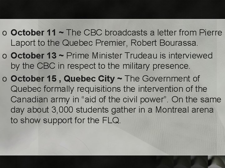 o October 11 ~ The CBC broadcasts a letter from Pierre Laport to the