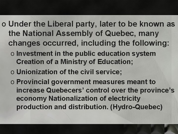 o Under the Liberal party, later to be known as the National Assembly of