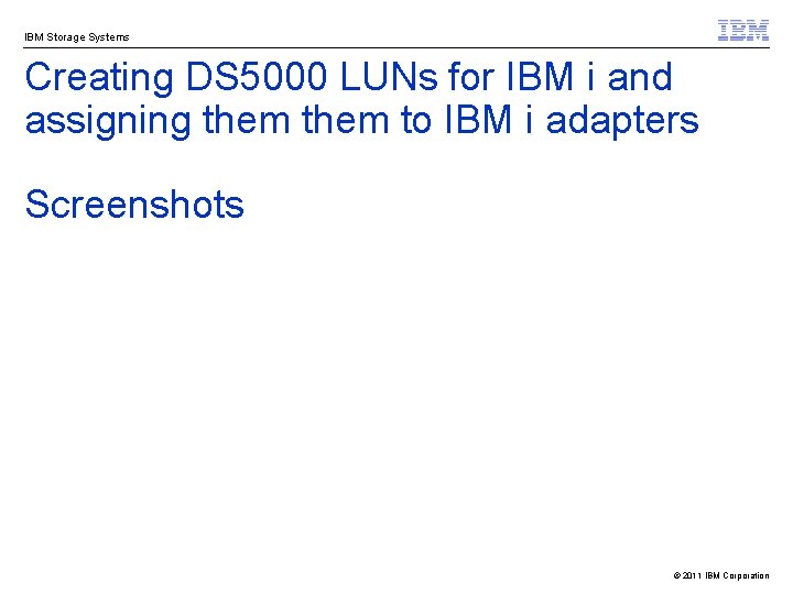 IBM Storage Systems Creating DS 5000 LUNs for IBM i and assigning them to