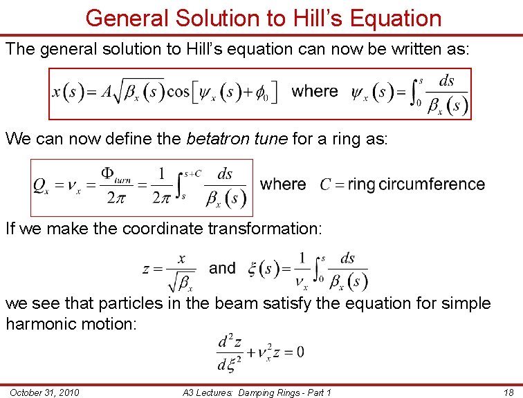 General Solution to Hill’s Equation The general solution to Hill’s equation can now be