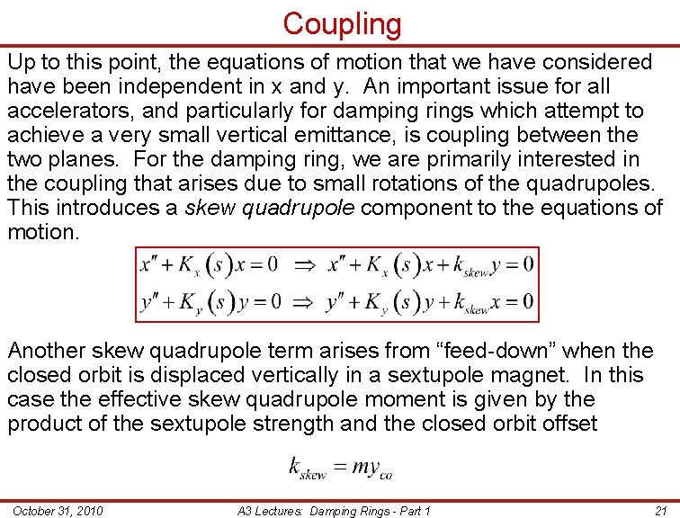 Coupling Up to this point, the equations of motion that we have considered have