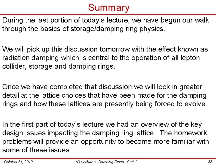 Summary During the last portion of today’s lecture, we have begun our walk through